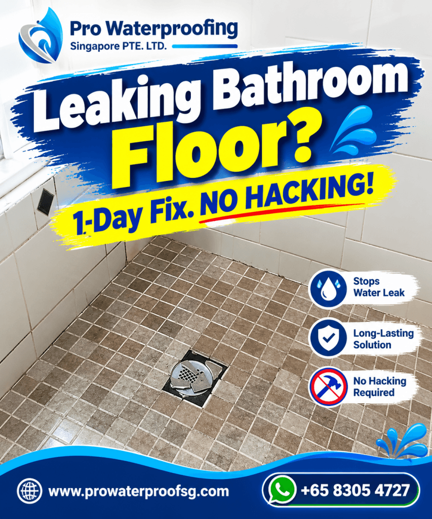 1-Day Bathroom Waterproofing in Singapore Stop Leaks Without Hacking Tiles